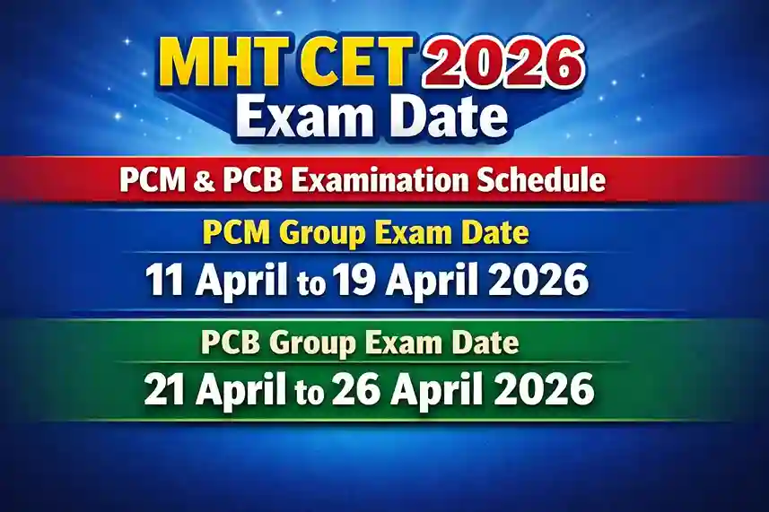 MHT CET 2026 Exam Date PCM & PCB Examination Schedule Out