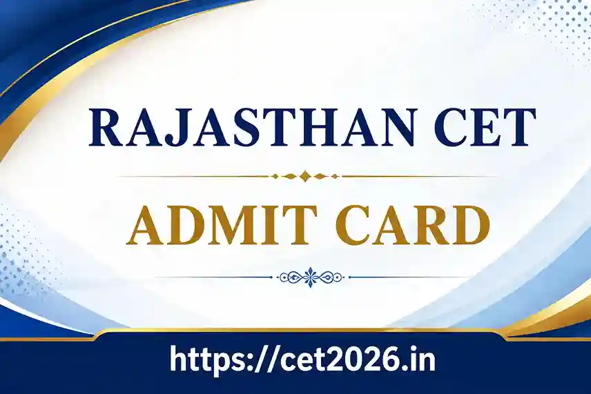 RSSB Rajasthan CET Admit Card 2026 Download 12th and Graduation Level Hall Ticket
